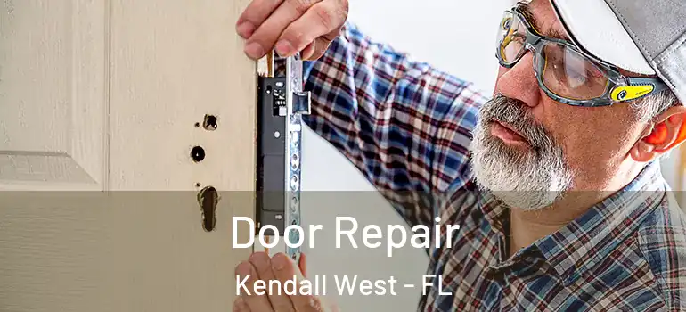  Door Repair Kendall West - FL