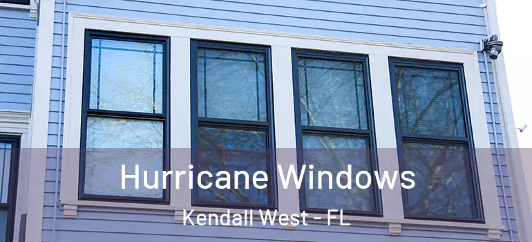  Hurricane Windows Kendall West - FL