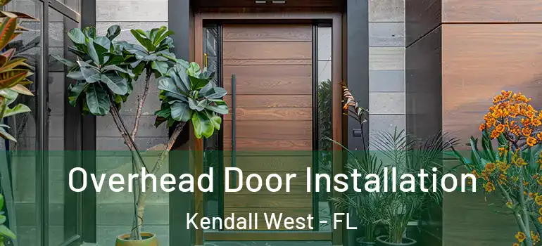  Overhead Door Installation Kendall West - FL