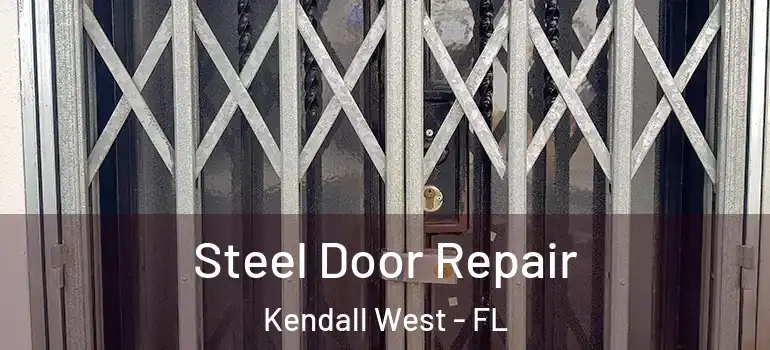  Steel Door Repair Kendall West - FL
