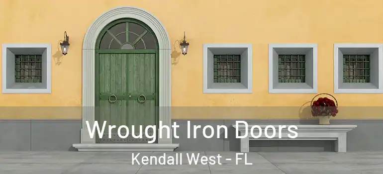  Wrought Iron Doors Kendall West - FL